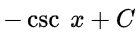 \-csc(x) + C