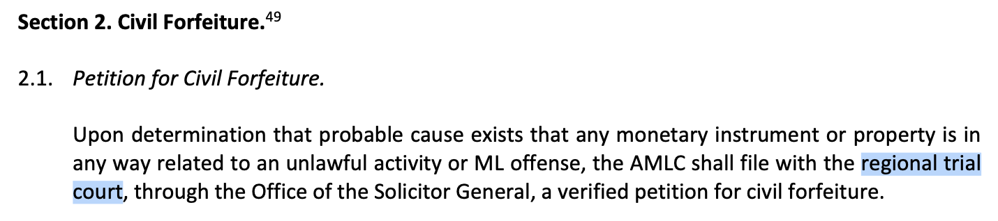 <p>Which court has the jurisdiction to <strong>entertain a petition for civil forfeiture</strong> of any monetary instrument or property is in any way related to an unlawful activity or a money laundering offense? </p><p>a. Court of Appeals</p><p>b. Regional Trial Court</p><p>c. Municipal Trial Court</p><p>d. Court of Appeals</p>