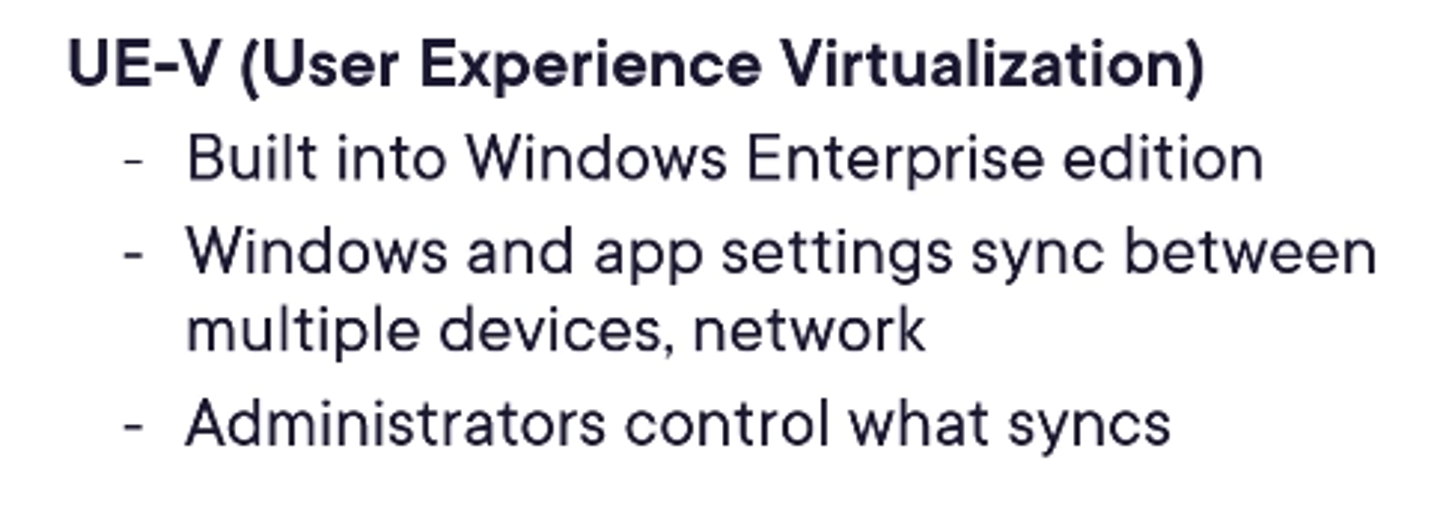 <p>A tool that syncs user's Windows and application settings to a server. Settings sync down to any device. -- Typically used in on-prem or hybrid environments</p>