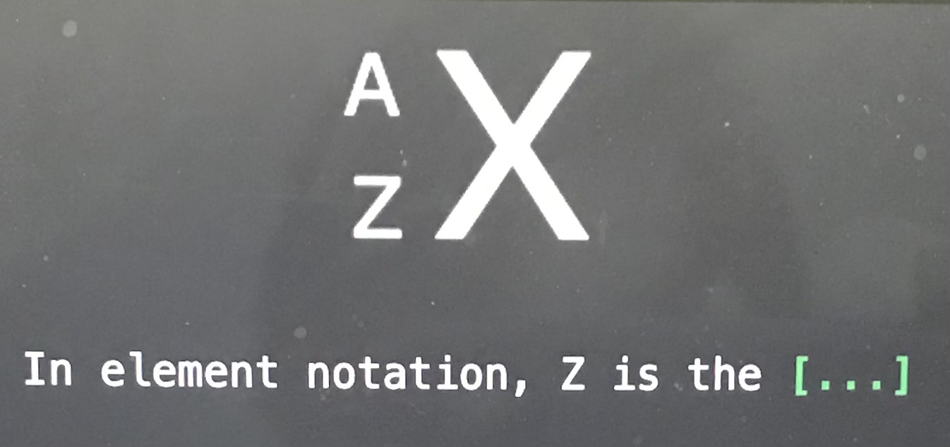 <p>In element notation, Z is the </p>