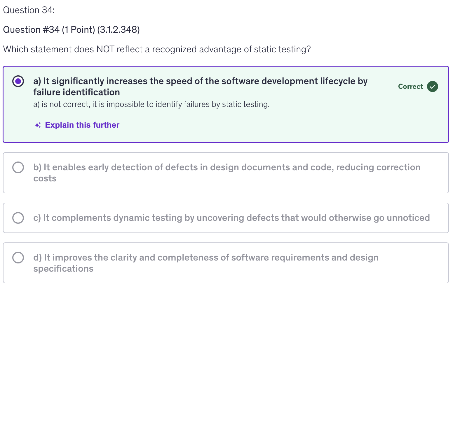 <p>a) It significantly increases the speed of the software development lifecycle by failure identification</p>