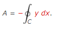 <p>The area of the region bounded by the positively oriented, piecewise smooth, simple closed curve C is A= - ∮c ydx</p>