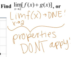 <p>if the limit properties don’t apply (because one of the limits doesn’t exist) then</p>