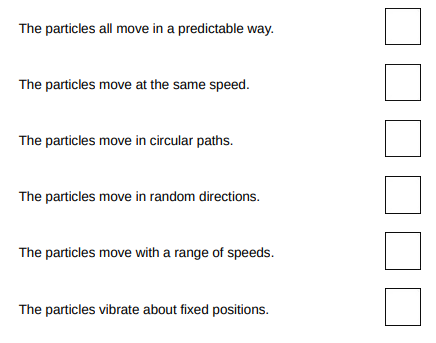 <p>Which statements describe the movement of the gas particles in the balloon?(2)</p>