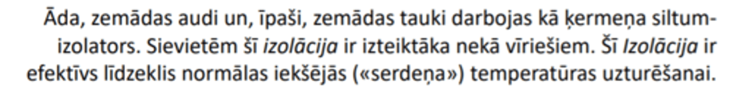 <p>(1) cik ātri siltumu var novadīt no vietas, kur tas tiek producēts; un (2) cik ātri siltums pēc tam var tikt pārnests no ādas uz apkārtējo vidi</p>