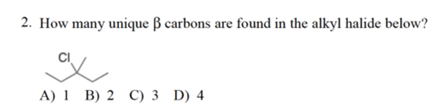<p>How many unique beta carbons are found in the alkyl halide below?</p>