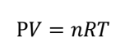 <p>PV = nRT</p>