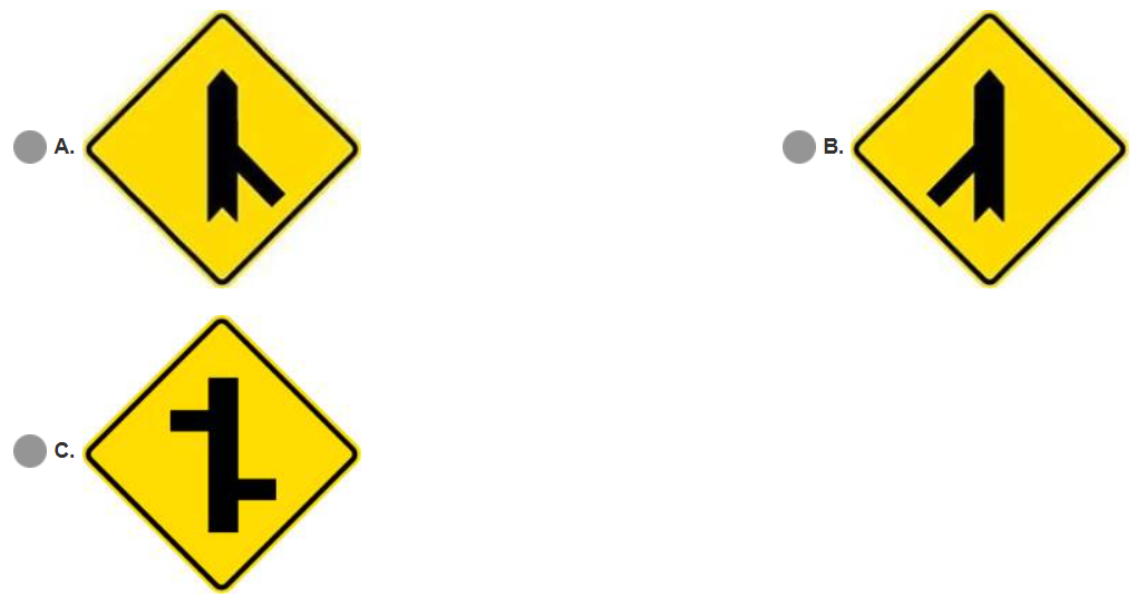 <p><span>Select the&nbsp;</span><strong>CORRECT&nbsp;</strong><span>signboard for the following statements.</span><br><span>I) &nbsp; Slows the vehicle</span><br><span>II) &nbsp;Give turning signals</span><br><span>III) Can turn into left or right junction</span></p>