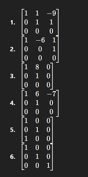 <p>Which is echelon form</p>