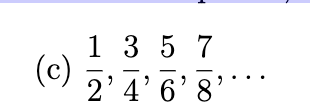 <p>In each part, find a formula for the general term of the sequence, starting with n = 1</p>