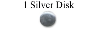 <p>1 Silver Disk  </p>