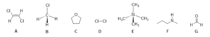 <p>How many (total) molecules shown below are polar?</p><p>A) 2</p><p>B) 3</p><p>C) 4</p><p>D) 5</p><p>E) 6</p>