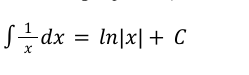General solution: “ln of the absolute value of x + C”