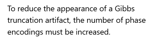 <p>A. Number of phase encodings must be increased</p>