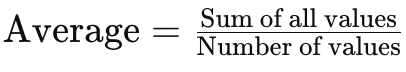 <p>Sum of Values/ number of values</p>