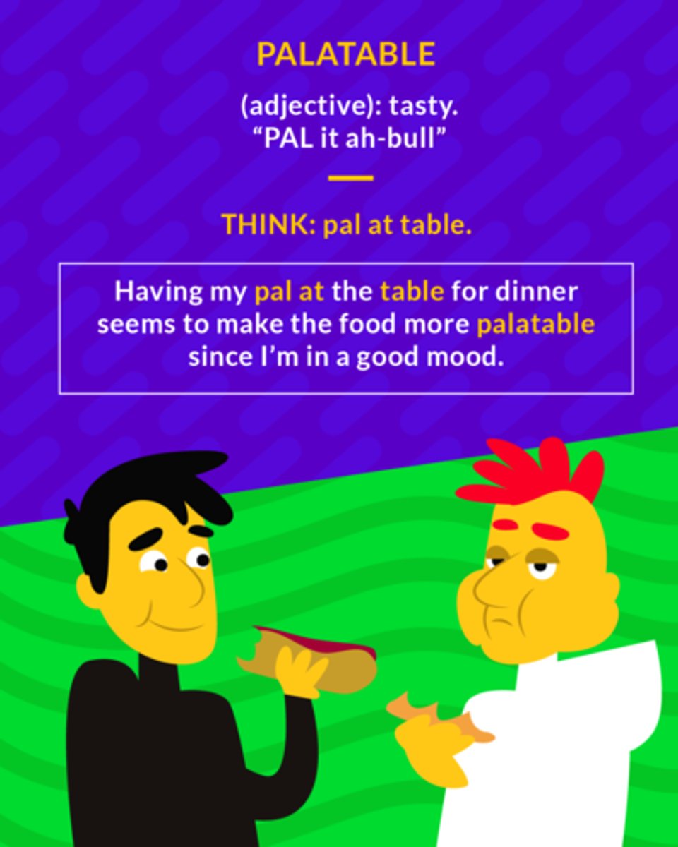 <p>(adj.) agreeable to the taste or one's sensibilities; suitable for consumption.</p><p>(adj.) tasty</p>