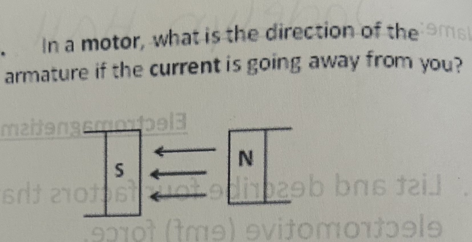 <p>In a motor, what is the direction of the armature if the current is going away from you</p>
