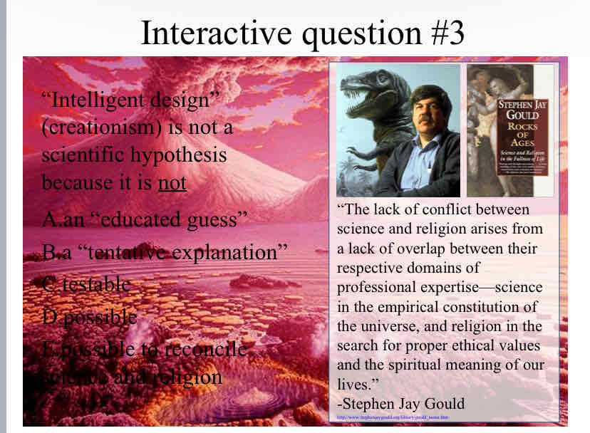 <p>Practice Question (Origins of Life) - "Intelligent design" (creationism) is not a scientific hypothesis because it is not</p>