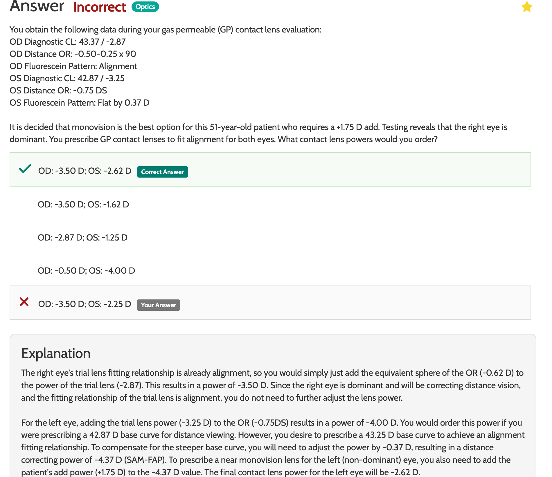 <p>How to prescribe mononvision CL powers when given eye dominance, NaFl patternm and OR </p>
