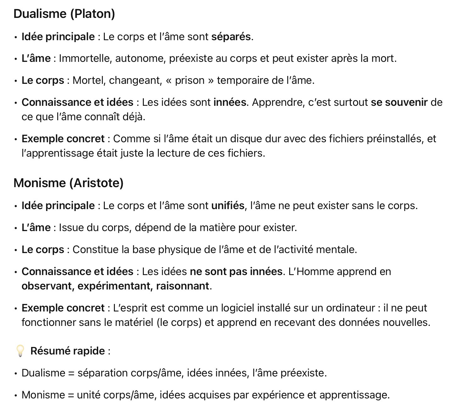 <p>Platon défendait le dualisme : l’âme est immortelle et autonome, séparée du corps mortel et changeant. Les idées sont innées et réactivées par le travail mental de remémoration.</p>