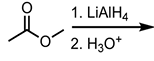 <p>Reduction of an Ester to a 1˚Alcohol</p>