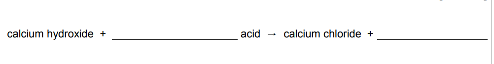<p>Calcium hydroxide solution reacts with an acid to form calcium chloride. Complete the word equation for the reaction</p>
