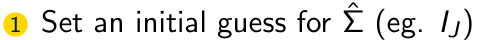 <p>What is the second step of the FGLS Algorithm? </p>