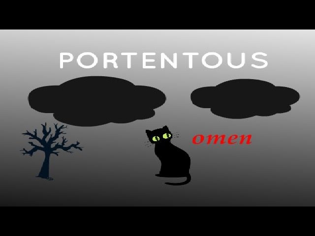 of momentous or ominous significance