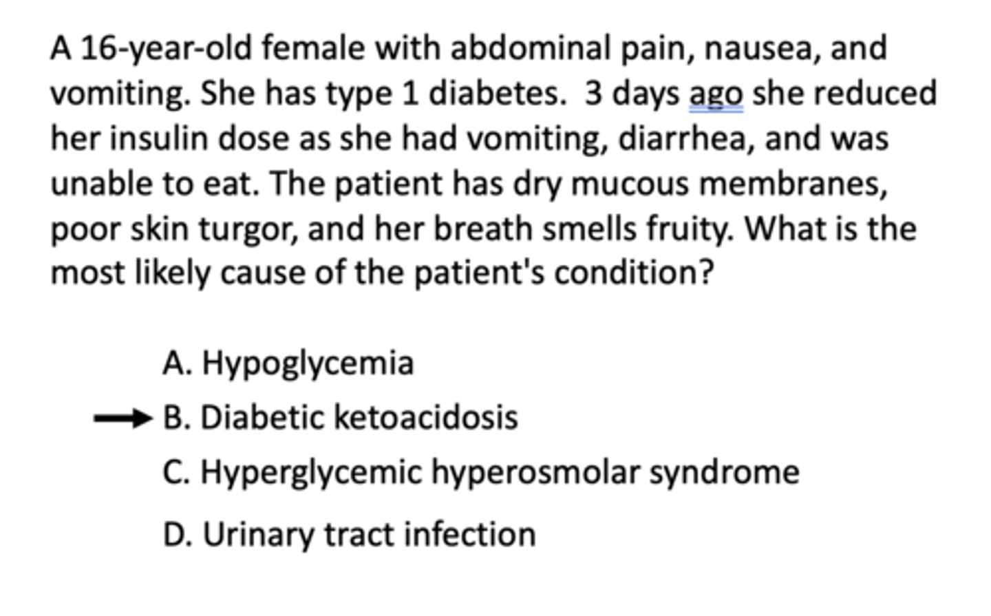 <p>B. Diabetic ketoacidosis</p>