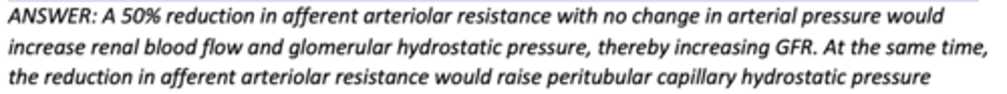<p>C) Increased renal blood flow, increased GFR, and increased peritubular capillary hydrostatic pressure</p>