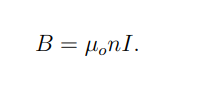<ul><li><p class="">μ0​ is the permeability of free space,</p></li><li><p class="">n is the number of turns per unit length,</p></li><li><p class="">I is the current.</p></li></ul><p></p>