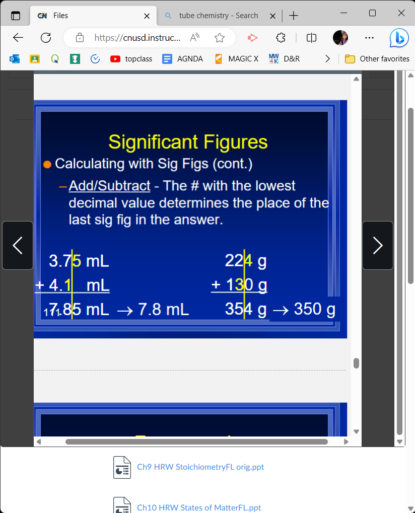 The # with the lowest decimals value determines the place of the last sig fig in the answer