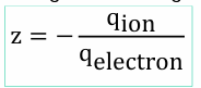 <p>The <strong>charge number</strong> of an ion (e.g., Na⁺ = +1, Cl⁻ = -1)</p><p></p>