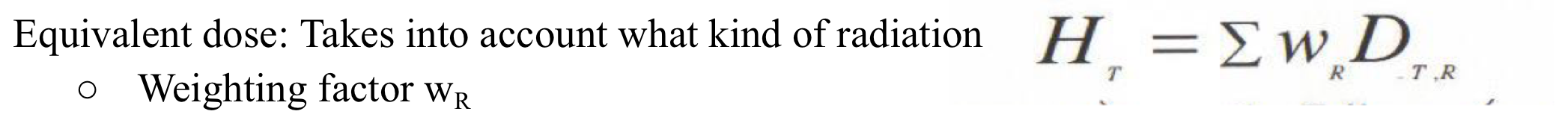 <p>wR= 1 for gamma and B-</p><p>[Sv]</p>