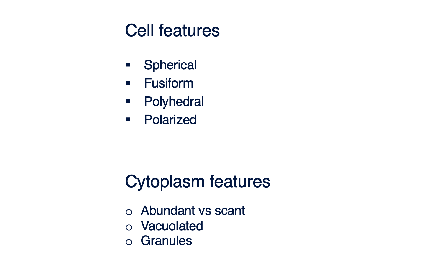 <p>Abundant vs scant, Vacuolated, Granules</p>