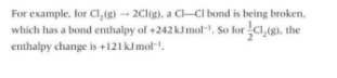 <p>The bond enthalpy of the bonds broken</p>