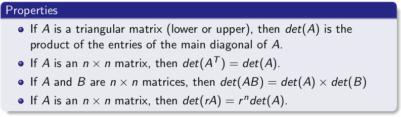 <p>For n ≥ 2, the determinant of an n ×n matrix A = [aij] is the sum of n terms of the form ±a1j ×det(A1j), with plus and minus signs alternating, where Aij is the submatrix formed by deleting the ith row and jth column of A.</p>