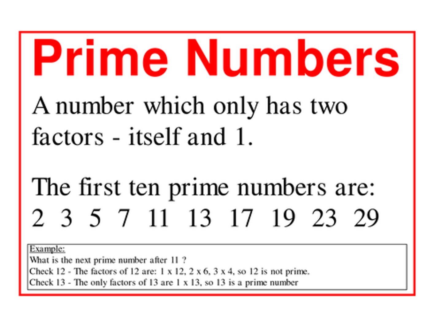 <p>2, 3, 5, 7, 11, 13...</p>