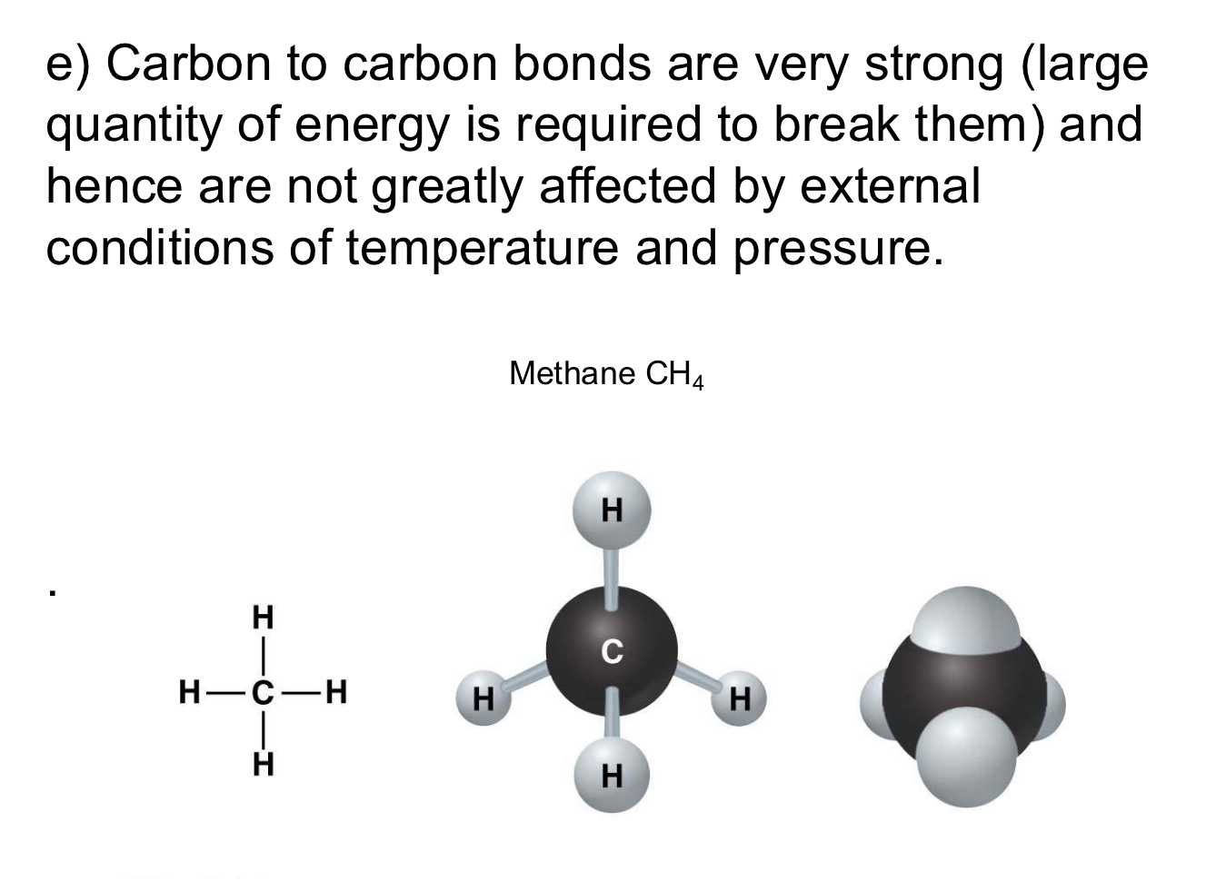 <p>They are very strong and hard to break because they require lots of  energy</p>