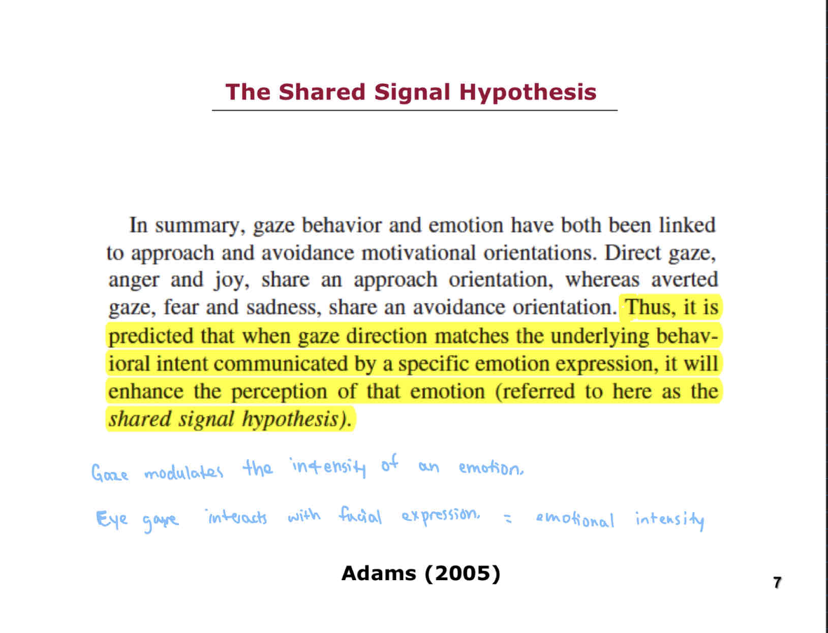 <p>“Gaze behaviour and emotion have both been linked to approach and avoidance motivational orientations. Direct gaze, anger and joy, share an approach orientation, whereas averted gaze, fear, and sadness, hare and avoidance orientation. </p><p>Thus, <strong>it is predicted that when gaze direction matches the underlying behavioural intent communication by a specific emotion expression, it will enhance the perception of that emotion</strong> (referred to here as the shared signal hypothesis.”</p>