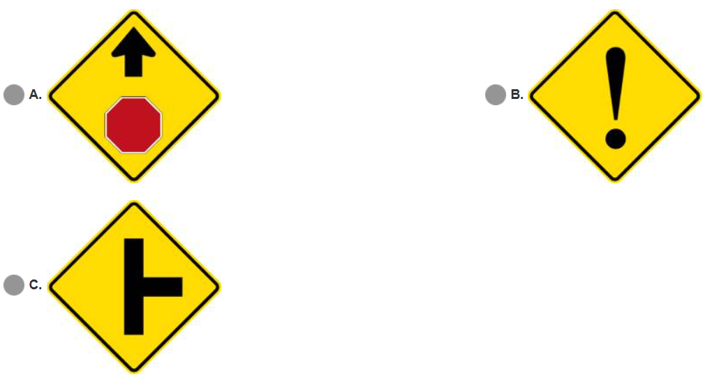 <p><span>Select the </span><strong>CORRECT </strong><span>signboard for the following statements:</span><br><span>I) &nbsp; Give signal to make a turn</span><br><span>II) &nbsp;Stop the vehicle if needed</span><br><span>III) Priority to the vehicle ahead</span></p>