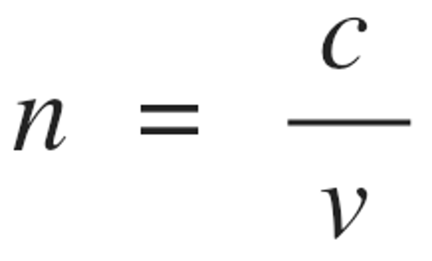 <p>n = c/v</p>