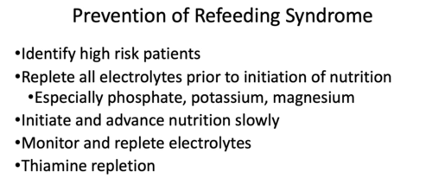 <p>- Identify high risk patients</p><p>- Replete all electrolytes prior to initiation of nutrition</p><p><strong>- Initiate and advance nutrition slowly</strong></p><p><strong>- Monitor and replete phosphorus, potassium, magnesium, and thiamine</strong></p>