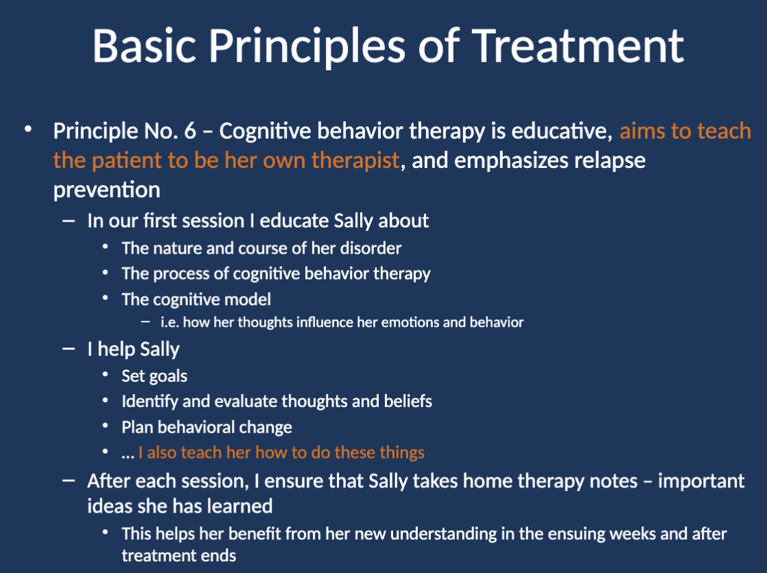 <p>I educate Sally about the nature and course of her disorder, the process of CBT, and the cognitive model (how thoughts influence emotions and behavior).</p>