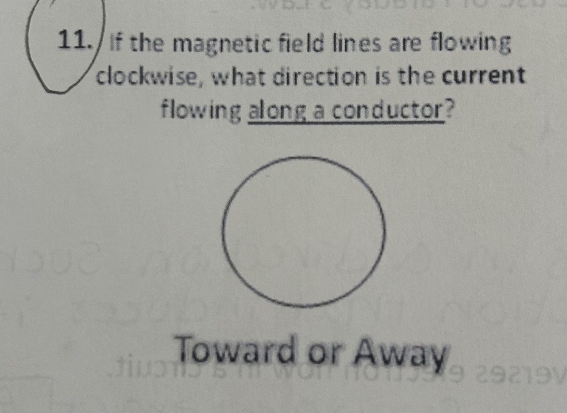 <p>If the magnetic field lines are flowing clockwise, what direction is the current flowing along a conductor</p>