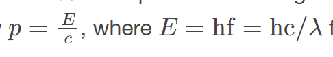<p>through the equation E = pc, where E is energy, p is momentum, and c is the speed of light. </p>