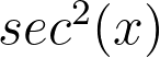 <p>sec(x) squared</p>