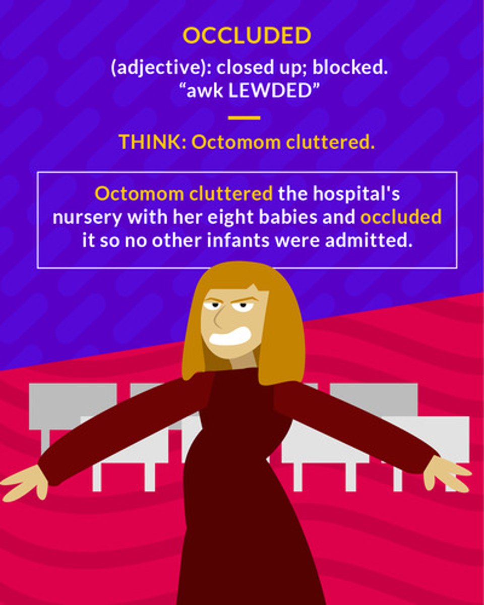 <p>closed or obstructed</p><p>(adj.) closed up; blocked</p>