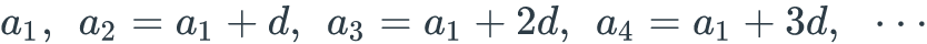 <p>a<em>1</em> is the intial form, <em>d</em> is the common difference</p><p>a<em>1</em>, a<em>2</em> = a<em>1</em> +d, a<em>3</em>= a<em>1</em>+2d, a<em>4</em>= a<em>1</em>+3d…</p><p>Formula (nth term): a<em>n</em> = a<em>1 +(n-1)d</em></p><p><em>F</em>ormula (Sum) S<em>n</em>= n(a<em>1</em>-r<em>n</em>)</p>
