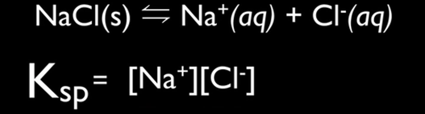 <p>solubility product constant</p><p>Ksp=[A+]^m[B-]^n</p><p>do not include concentration of pure solid/liquids</p>